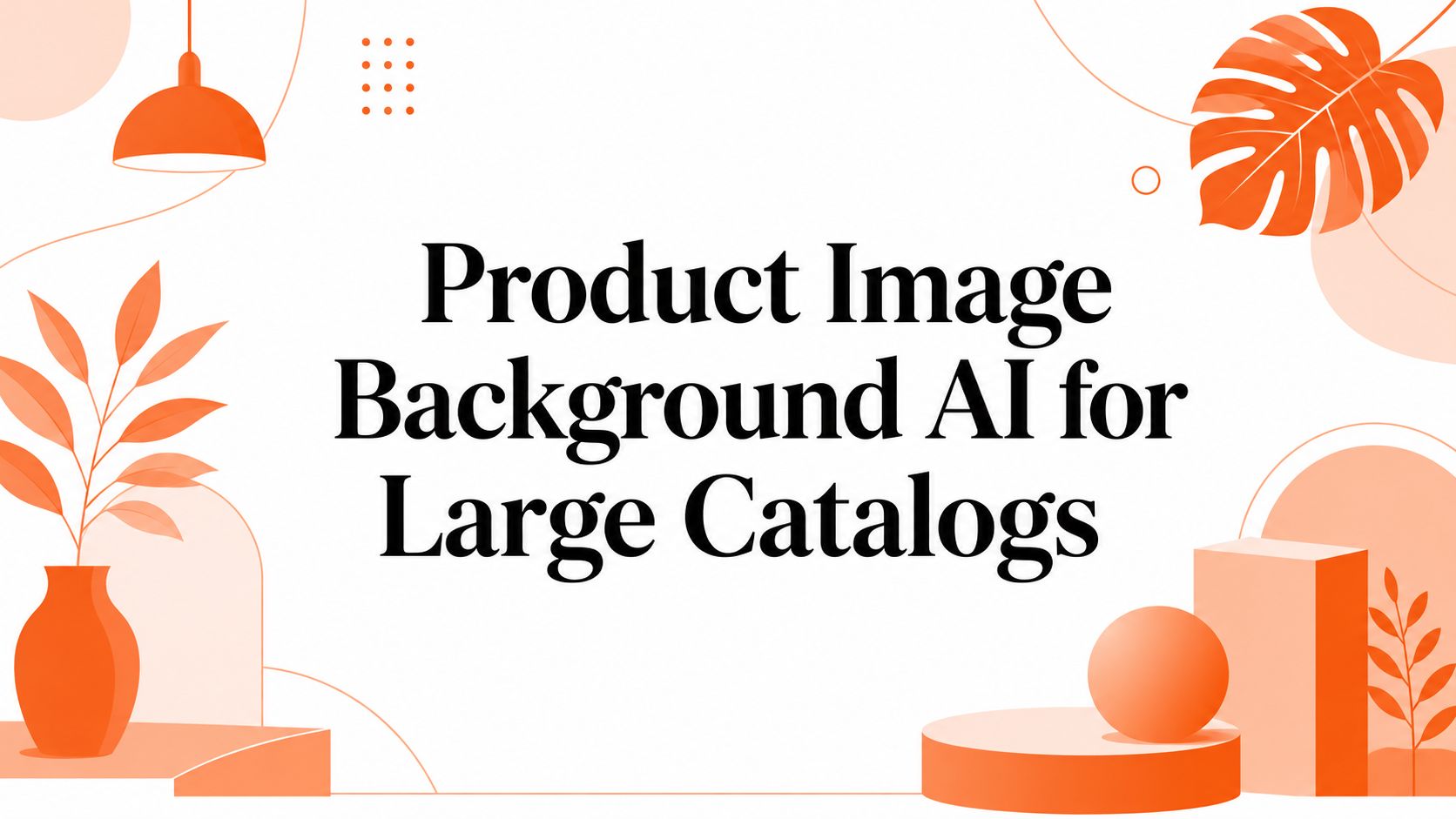 Product Image Background AI for Large Catalogs